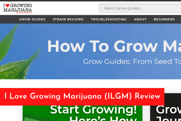 I Love Growing Marijuana (ILGM) Review